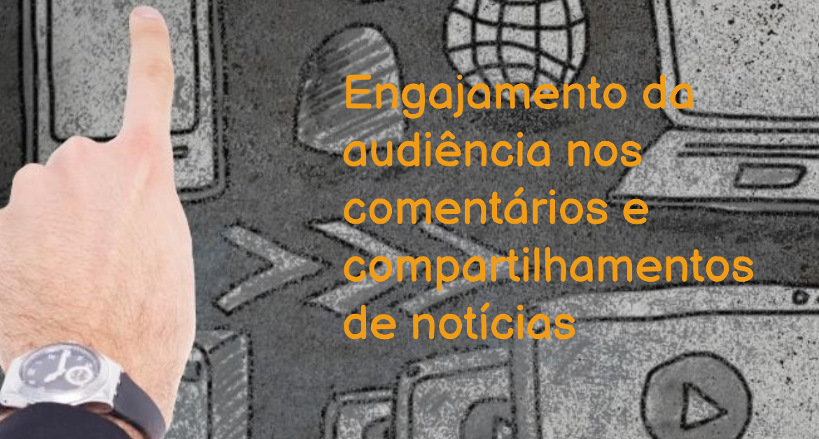 Participação da audiência comentando e compartilhando notícias