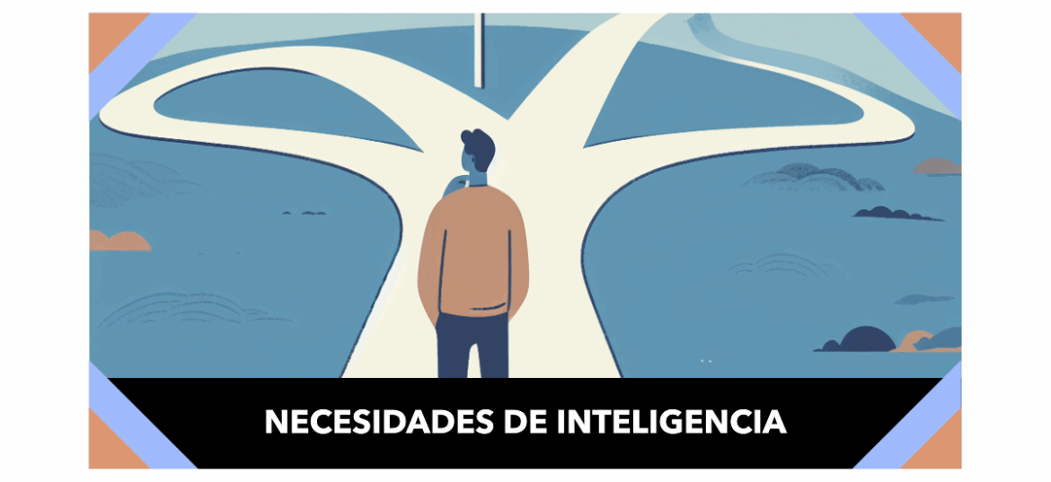 Cómo identificar las necesidades de inteligencia